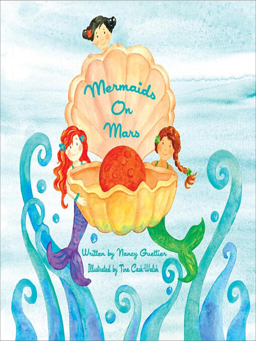 Title details for Mermaids On Mars by Nancy Guettier - Available